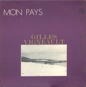 Gilles Vigneault - Mon Pays