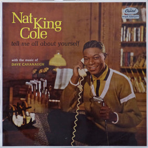 Nat King Cole - Tell me all about yourself