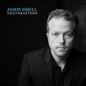 Jason Isbell - Southeastern (10th Anniversary)