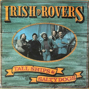Irish Rovers - Tall Ships & Salty Dogs