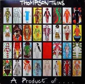 Thompson Twins - A Product of...