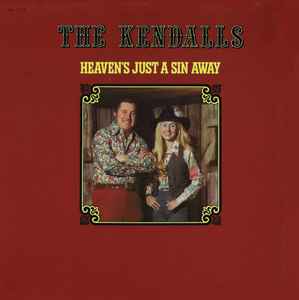 The Kendalls - Heaven's Just A Sin Away