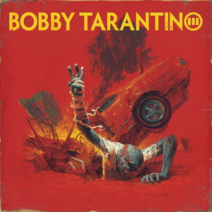 Bobby Tarantino - Tarantino III