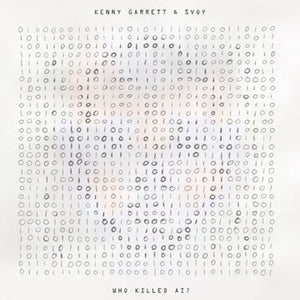 RSD2024 Kenny Garrett & Svoy - Who Killed AI