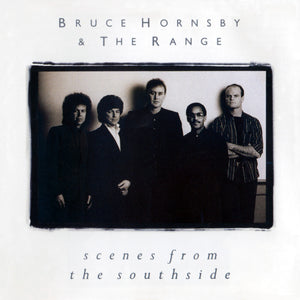 Bruce Hornsby & The Range - Scenes From the Southside