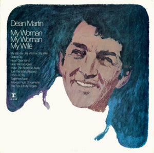 Dean Martin - My Woman My Woman My Wife