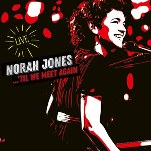 Norah Jones - ...Till We Meet Again