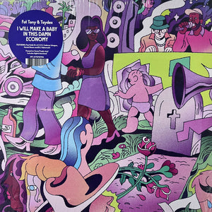 Fat Tony & Taydex - I Will Make a Baby in This Dawn Eonomy