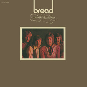 Bread - Baby I'm A Want You