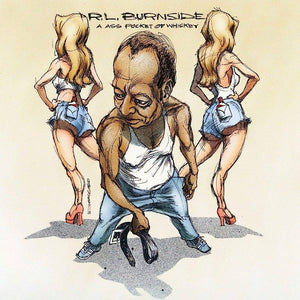 R.L Burnside - Ass Pocket of Whiskey