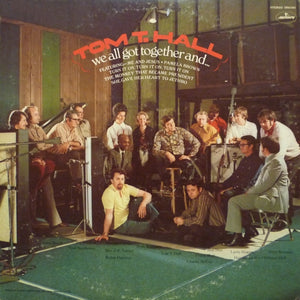 Tom T Hall - We All Got Together And...