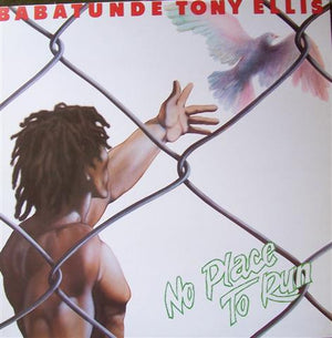 Babatunde Tony Ellis - No Place To Run