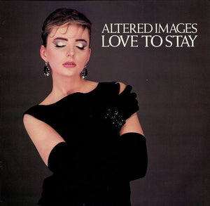 Altered Images - Love To Stay (12")