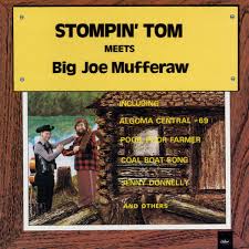 Stompin' Tom Connors - Meets Big Joe Mufferaw