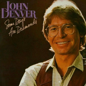 John Denver - Some Days Are Diamonds