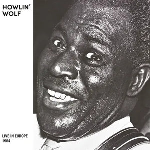 RSD2024 - Howlin' Wolf - Live in Europe 1964