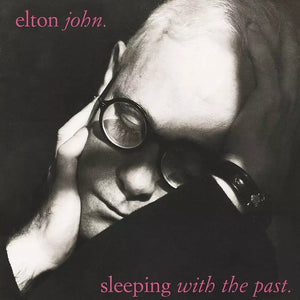 Elton John - sleeping with the past.