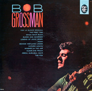 Bob Grossman -Bob Grossman