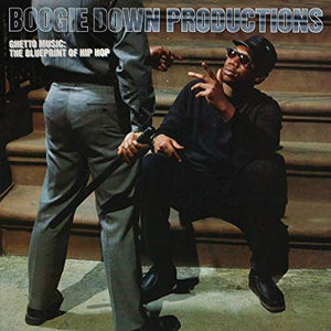 Boogie Down Productions - Ghetto Music : The Blueprint of Hip Hop