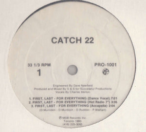 Catch 22 - First, Last for Everything