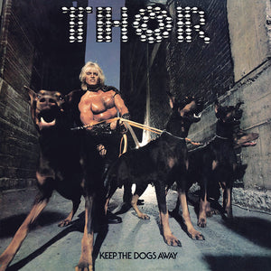 Thor - Keep the Dogs Away