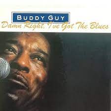 Buddy Guy - Damn Right, I've Got The Blues