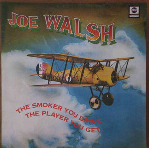 Joe Walsh - The Smoker You Drink the Player You Get