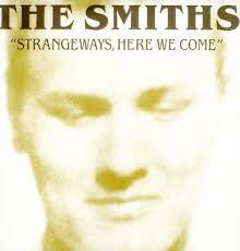 The Smiths - Strangeways, Here we come