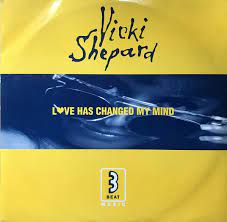 VIcki Shepard - Love Has Changed My Mind (12")