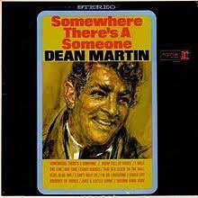 Dean Martin - Somewhere There's A Someone