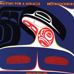 Bruce Cockburn - Waiting for a Miracle