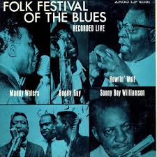 Muddy Waters, Howlin' Wolf, Buddy Guy - Folk Festival of the Blues