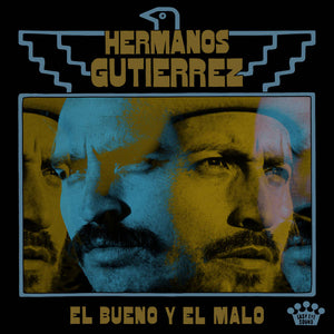 Hermanos Gutierrez - El Bueno Y El Malo (Indie)