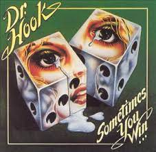 Dr. Hook - Sometimes You Win