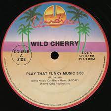 Wild Cherry - Play That Funky Music /Just Be Good To Me (12")
