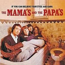 The Mamas & the Papas - If you Can believe your Eyes and Ears