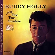 Buddy Holly - For the First Time Anywhere