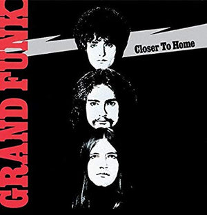 Grand Funk - Closer to Home
