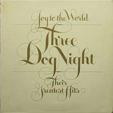 Three Dog Night - Joy To the World