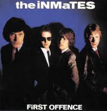 The Inmates - First Offence