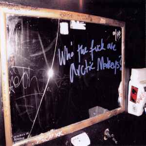 Arctic Monkeys - Who The F*** Are Arctic Monkeys (10")