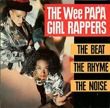 The Wee Papa Girls - The beat the rhyme the noise