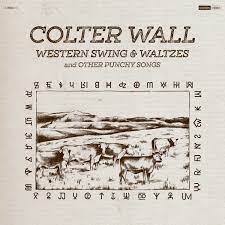 Colter Wall - Western Swing & Waltzes And Other