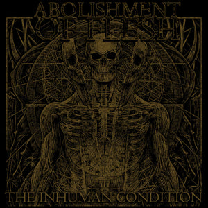 Abolishment of Flesh - The Inhuman Condition